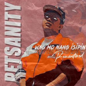 Wag Mo Nang Isipin (Remastered)