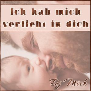 Ich hab mich verliebt in dich