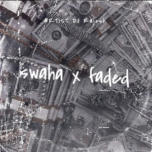 Swaha x Faded (Mashup)