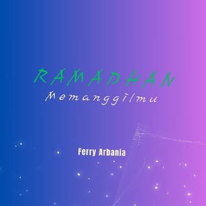 Ramadhan Memanggilmu