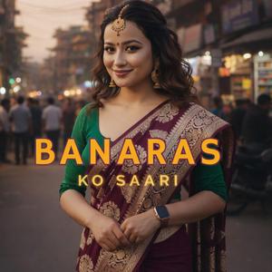 BANARAS KO SAARI