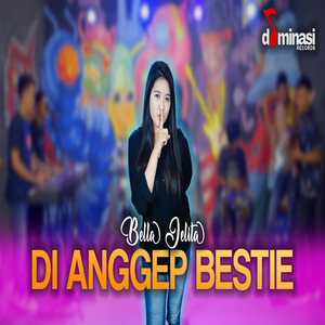 Dianggep Bestie (Live Version)