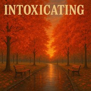 Intoxicating