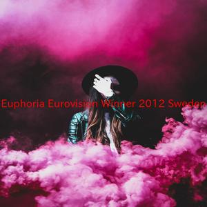Euphoria (Eurovision Winner 2012 Sweden) (Tribute version originally performed by Loreen)