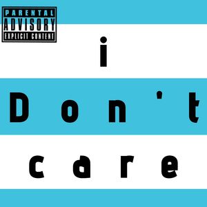 I Don't Care