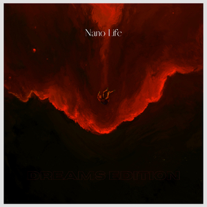 Nano Life (Dream Edition)