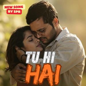 Tu Hi Hai (feat. SPR)