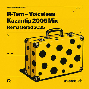 Voiceless (Kazantip 2005 Mix) [Remastered 2025]