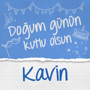Doğum Günün Kutlu Olsun Kavin