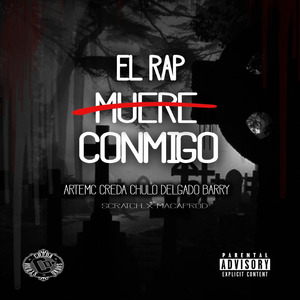 El Rap muere conmgo