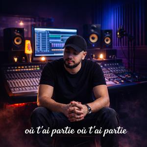 Où t'ai partie où t'ai partie