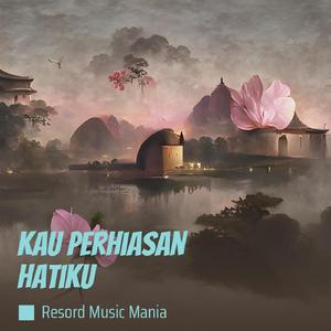 Kau Perhiasan Hatiku