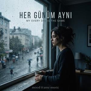 Her Günüm Aynı