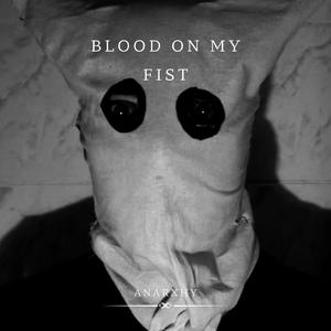 Blood On My Fist