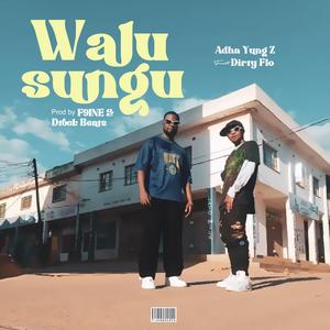 Walusungu (feat. Dirty flo)