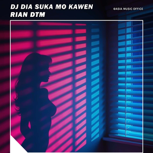 Dj Dia Suka Mo Kawen