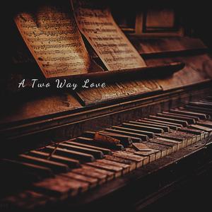 A Two Way Love