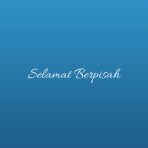 Selamat Berpisah