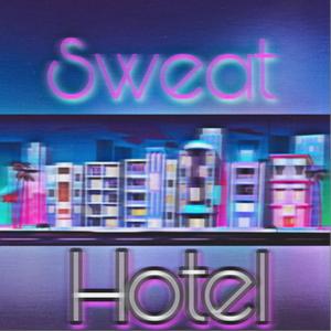Sweat Hotel