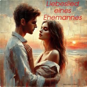 Liebeslied eines Ehemannes