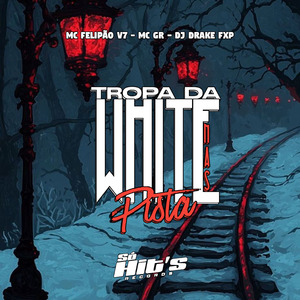 Tropa da White Nas Pista