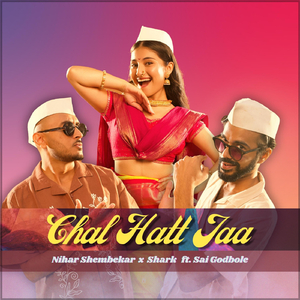 Chal Hatt Jaa (feat. Sai Godbole)