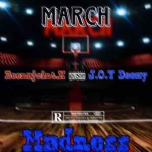 March Madness (feat. Beenajoint.K)