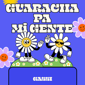Guaracha pa mi gente (Remastered 2026)