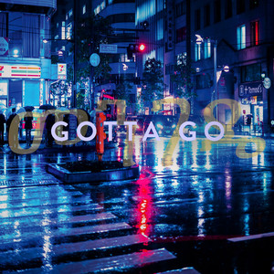 Gotta Go