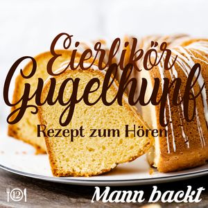 Eierlikör Guglhupf Zubereitung Teil 8