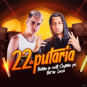 22 da Putaria (feat. Natinho do Recife & Mc Leozin)