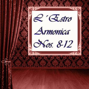 L'estro armonico, Op. 3, Libro secondo, No. 10, Concerto for 4 Violins and Cello in B Minor, RV 580: I. Allegro