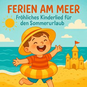 „Sommerglück am Meer – Ferienlied für Kinder“