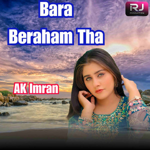 Bara Beraham Tha