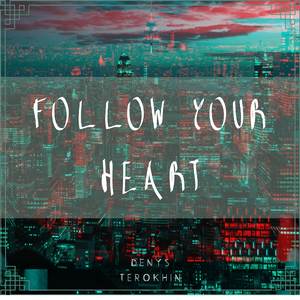 Follow Your Heart