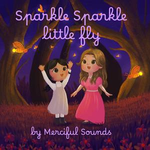 Sparkle Sparkle Little Fly