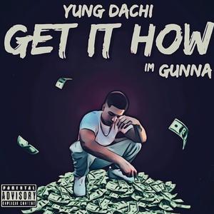 Get It How I'm Gunna
