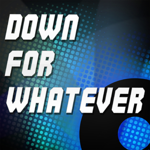 Down For Whatever (A Tribute to Kelly Rowland)