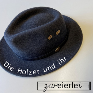 Die Holzer und ihr Hut