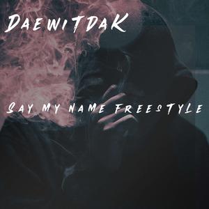 Say my name (freestyle)
