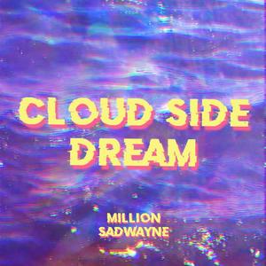 CLOUD SIDE DREAM（feat.SadWayne）