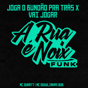 Joga o Bundão pra Trás X Vai Jogar (feat. MC Duartt & Mc Douglinhas BDB)