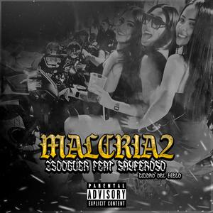 Malcria2 (feat. Sayferoso & Ciudad del hielo)