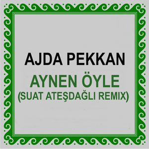 Aynen Öyle (Suat Ateşdağlı Remix)