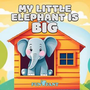 My Little Elephant Is Big (Girl Voice)