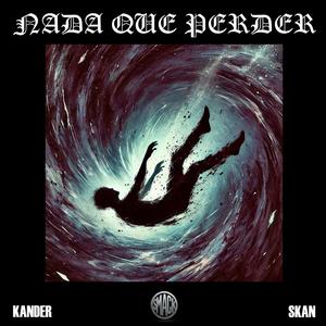 NADA QUE PERDER (feat. SKAN)