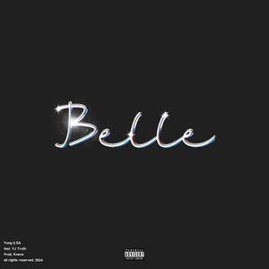 Belle (feat. YJ Truth)