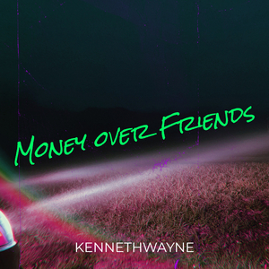 Money over Friends