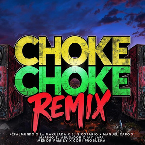 CHOKE CHOKE (remix)