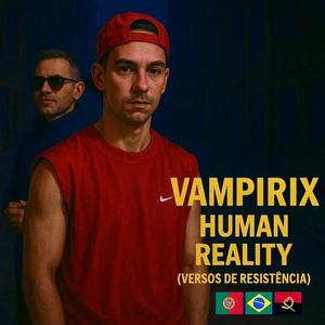 #24 Na Margem do Mapa - VampiriX - Human Reality Versos de Resistência